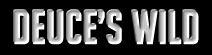 Deuce's Wild